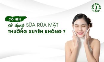 Có nên sử dụng sữa rửa mặt thường xuyên không?